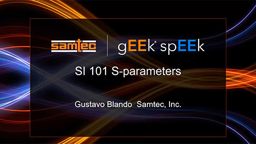Webinar: SI 101: Fundamentals of S-parameters